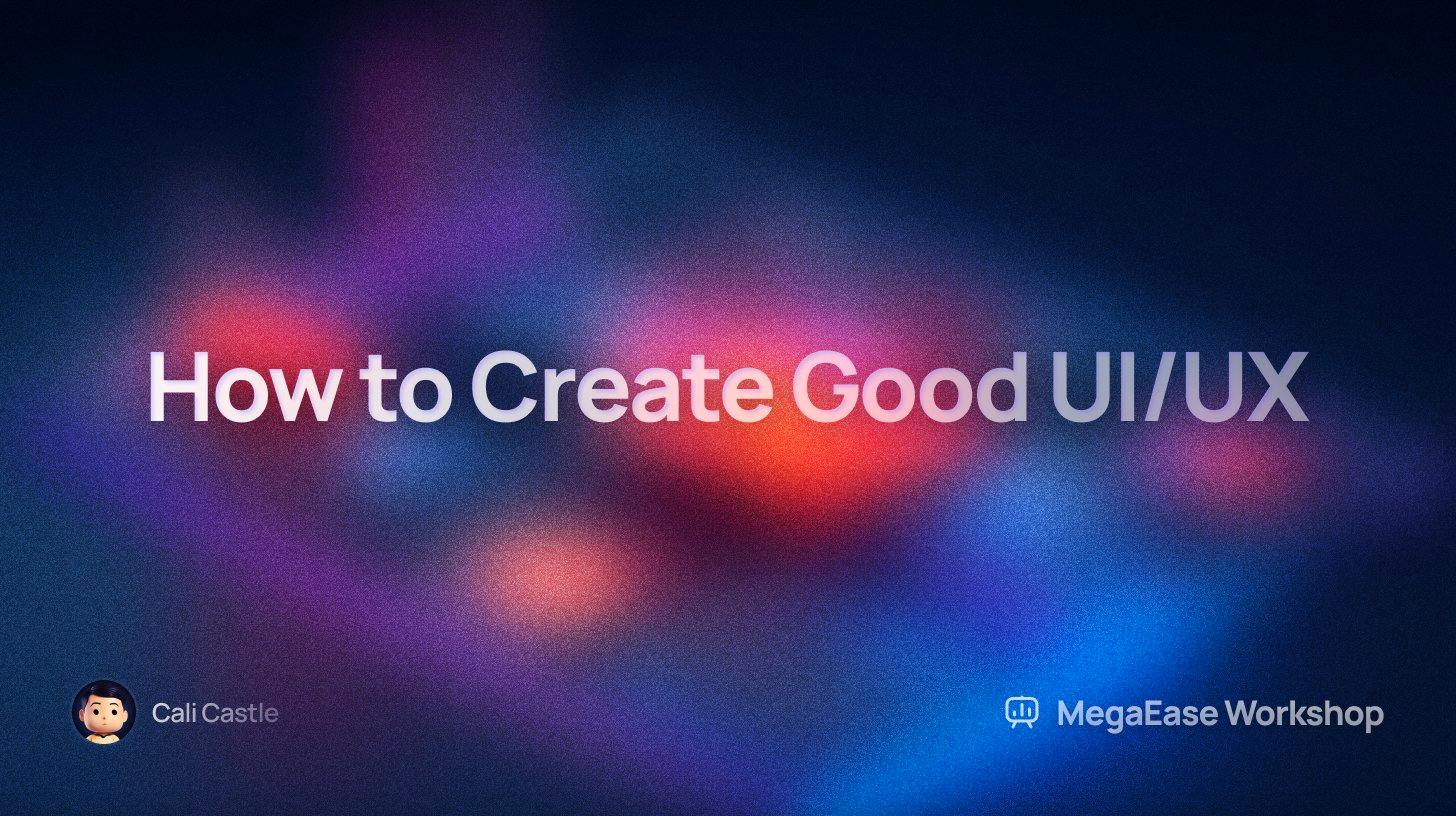 Cali 的分享海报：如何创造好的 UI 和 UX